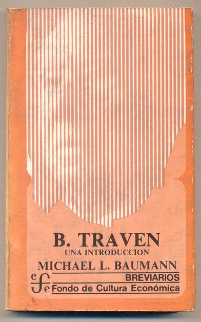 Item #35183 B. Traven: Una introduccion. Michael L. Baumann.