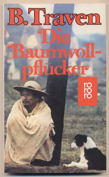 Item #35189 Die Baumwollpflucker (The Cotton-Pickers). B. Traven.