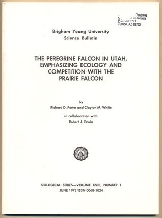 Item #35285 The Peregrine Falcon in Utah, Emphasizing Ecology and Competition with the Prairie...