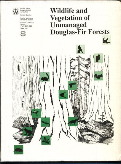 Item #35314 Wildlife and Vegetation of Unmanaged Douglas-Fir Forests. Leonard F. Ruggiero, Keith B. Aubry.