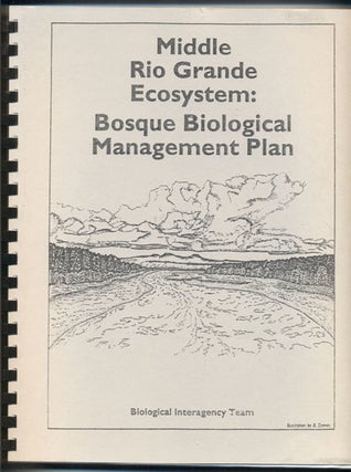 Item #35321 Middle Rio Grande Ecosystem: Bosque Biological Management Plan October 1993. Clifford...