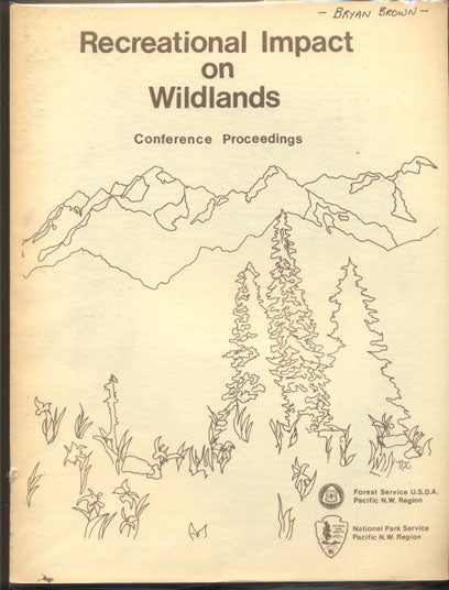 Item #35324 Recreational Impact on Wildlands Conference Proceedings October 27-29, 1978, Seattle, Washington. Ruth Ittner.