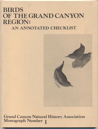 Item #35424 Birds of the Grand Canyon: An Annotated Checklist. Bryan T. Brown, Peter S. Bennett,...