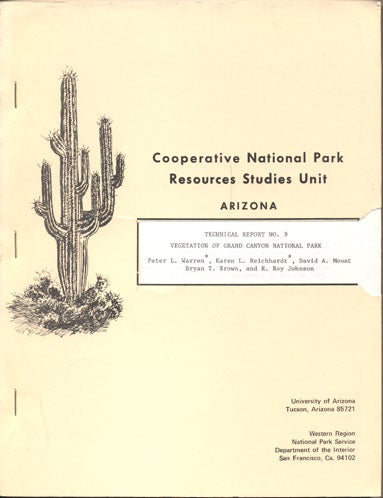 Item #35470 Cooperative National Park Resources Studies Unit, University of Arizona: Technical Report No. 9- Vegetation of Grand Canyon National Park. Peter L. Warren, Karen L. Reichhardt.