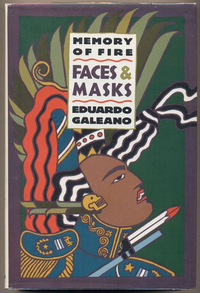 Item #35562 Memory of Fire II: Faces and Masks - Part Two of a Trilogy. Eduardo Galeano.