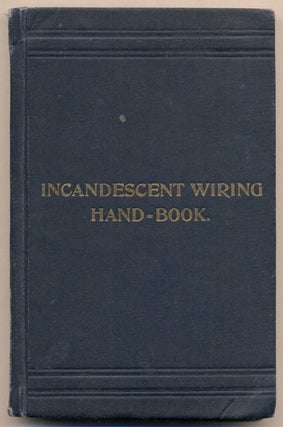 Item #35723 Incandescent Wiring Hand-Book. F. B. Badt