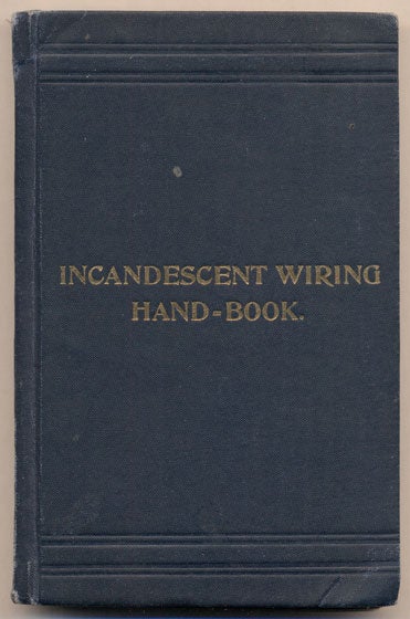 Item #35723 Incandescent Wiring Hand-Book. F. B. Badt.