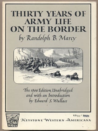 Item #35745 Thirty Years of Army Life on the Border. Marcy, Randolph B., A. B. Guthrie Jr, signed by
