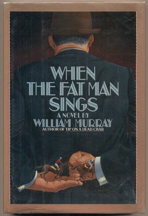 Item #36083 When the Fat Man Sings. William Murray