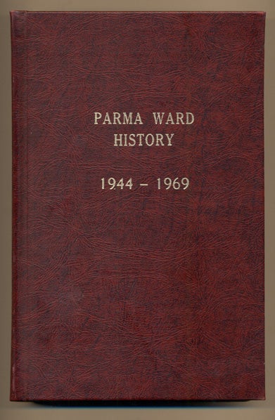 Item #36126 Parma Ward History 1944-1969. Tena A. Weber.