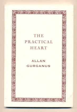 Item #36204 The Practical Heart. Allan Gurganus