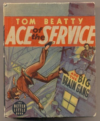 Item #36308 Tom Beatty: Ace of the Service and the Big Brain Gang. Rex Loomis