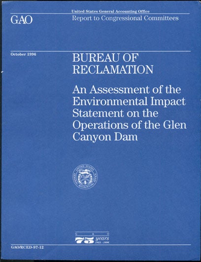Item #36375 Bureau of Reclamation: An Assessment of the Environmental Impact Statement on the Operations of the Glen Canyon Dam (United States General Accounting Office Report to Congressional Committees, October 1996)