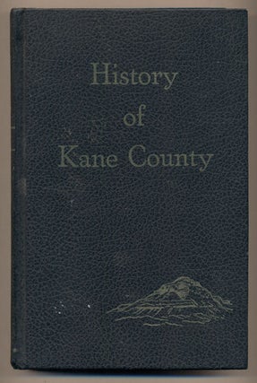 Item #36672 History of Kane County. Elsie Chamberlain Carroll