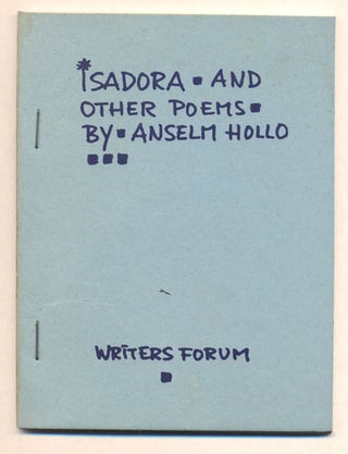 Item #36774 Isadora and Other Poems. Anselm Hollo