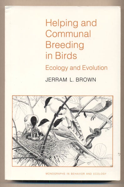 Item #36960 Helping and Communal Breeding in Birds: Ecology and Evolution. Jerram Brown.