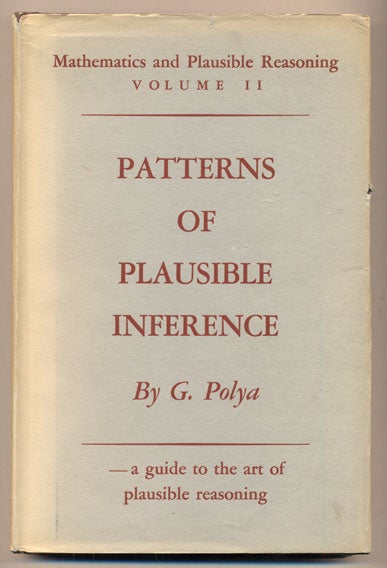 Item #36995 Patterns of Plausible Inference. G. Polya.