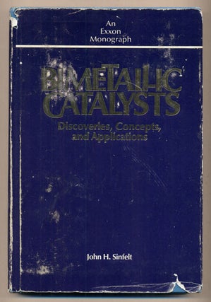 Item #37000 Bimetallic Catalysts: Discoveries, Concepts, and Applications. John H. Sinfelt