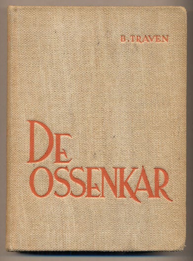 Item #37028 De Ossenkar (Der Karren / The Carreta). B. Traven.