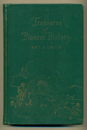 Item #37327 Treasures of Pioneer History Volume One. Kate B. Carter
