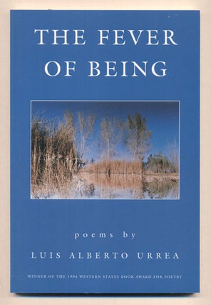 Item #37432 The Fever of Being. Luis Alberto Urrea