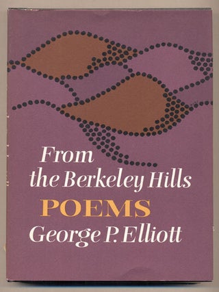 Item #37642 From the Berkeley Hills. George P. Elliott