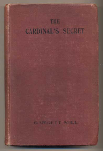 Item #37762 The Cardinal's Secret. Garrett Mill.