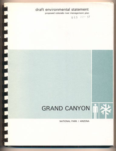 Item #37807 Draft Environmental Statement: Proposed Colorado River Management Plan, Grand Canyon National Park, Arizona. Howard H. Chapman, Regional Director.