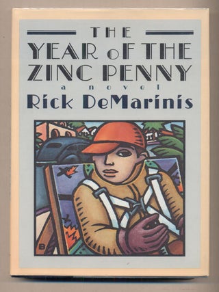 Item #38173 The Year of the Zinc Penny. Rick DeMarinis