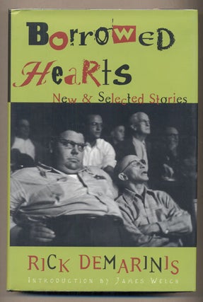 Item #38216 Borrowed Hearts: New and Selected Stories. Rick DeMarinis