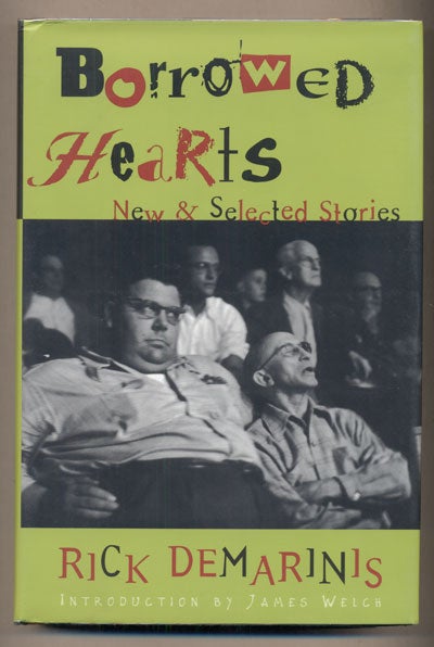 Item #38216 Borrowed Hearts: New and Selected Stories. Rick DeMarinis.