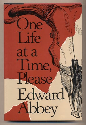Item #38266 One Life at a Time, Please. Edward Abbey