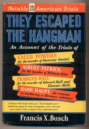 Item #38362 They Escaped the Hangman: An Account of the Trials of The Caleb Powers Case, The...