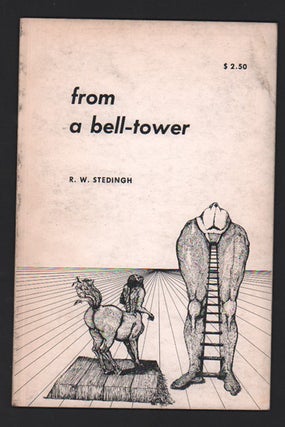 Item #38537 From a Bell-Tower: Poems. R. W. Stedingh
