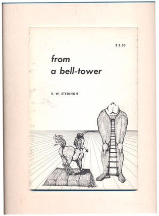 Item #38538 From a Bell-Tower: Poems. R. W. Stedingh