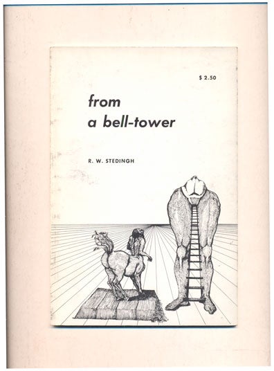 Item #38538 From a Bell-Tower: Poems. R. W. Stedingh.