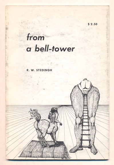 Item #38540 From a Bell-Tower: Poems. R. W. Stedingh.