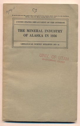 Item #38551 Mineral Industry of Alaska in 1936 (United States Department of the Interior...