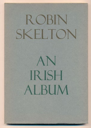 Item #38624 An Irish Album. Robin Skelton