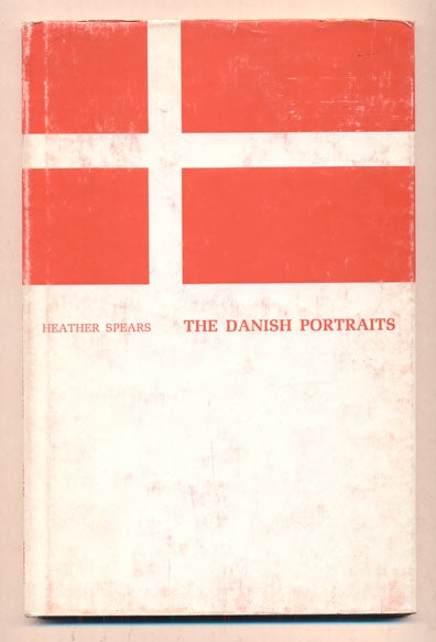 Item #38681 The Danish Portraits. Heather Spears.