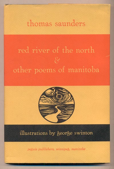 Item #38691 Red River of the North & Other Poems of Manitoba. Thomas Saunders.