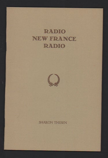 Item #38707 Radio New France Radio. Sharon Thesen.