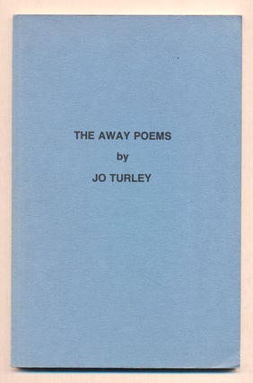 Item #38708 The Away Poems. Jo Turley