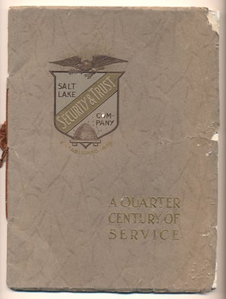 Item #38746 Salt Lake Security and Trust Company, Salt Lake City, Utah (A Quarter Century of Service