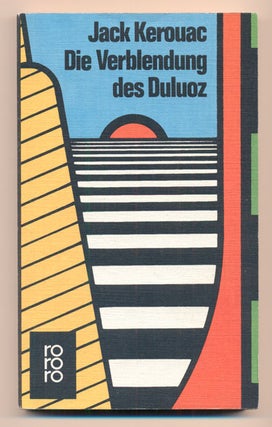 Item #38842 Die Verblendung des Duluoz: Eine abenteuerliche Erziehung, 1935-46 (Vanity of...