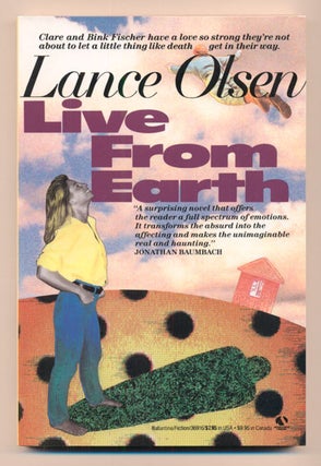 Item #38847 Live From Earth. Lance Olsen