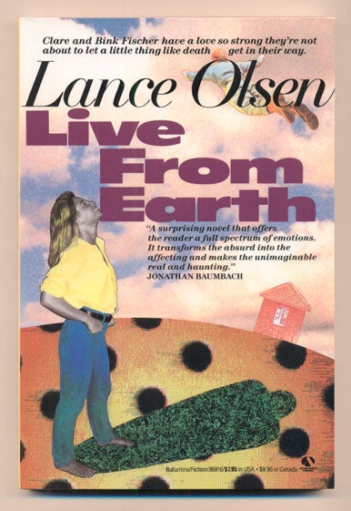 Item #38847 Live From Earth. Lance Olsen.