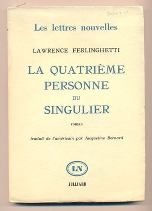 Item #38866 La Quatrieme Personne Du Singulier (Her). Lawrence Ferlinghetti, Translated from,...