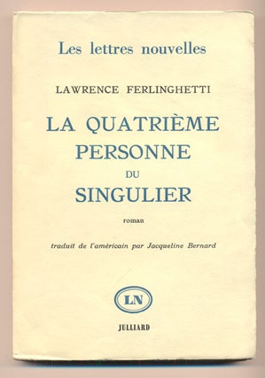 Item #38867 La Quatrieme Personne Du Singulier (Her). Lawrence Ferlinghetti, Translated from,...