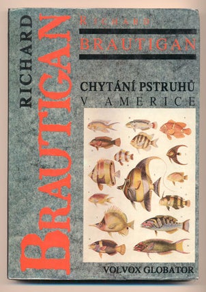 Item #38907 Chytani Pstruhu V Americe (Trout Fishing in America). Richard Brautigan, Olga Spilarova